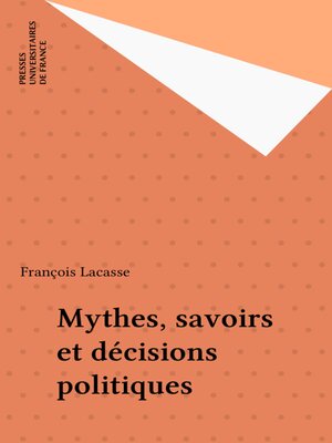 cover image of Mythes, savoirs et décisions politiques